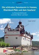 Cover-Bild Die schönsten Kanutouren in Hessen, Rheinland-Pfalz und dem Saarland