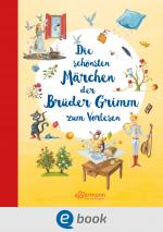 Cover-Bild Die schönsten Märchen der Brüder Grimm zum Vorlesen