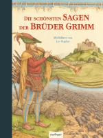 Cover-Bild Die schönsten Sagen der Brüder Grimm