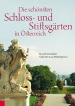 Cover-Bild Die schönsten Schloss- und Stiftsgärten in Österreich
