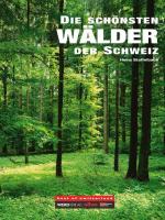 Cover-Bild Die schönsten Wälder der Schweiz