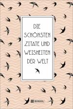 Cover-Bild Die schönsten Zitate und Weisheiten der Welt