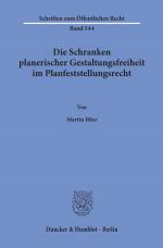 Cover-Bild Die Schranken planerischer Gestaltungsfreiheit im Planfeststellungsrecht.
