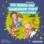 Cover-Bild Die Schule der magischen Tiere 2: Voller Löcher!