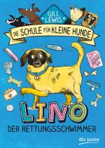 Cover-Bild Die Schule für kleine Hunde 4 - Lino, der Rettungsschwimmer