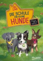 Cover-Bild Die Schule für kleine Hunde – Polly, Pip und Nelly