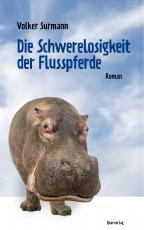 Cover-Bild Die Schwerelosigkeit der Flusspferde
