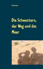 Cover-Bild Die Schwestern, der Weg und das Meer