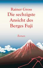 Cover-Bild Die sechzigste Ansicht des Berges Fuji