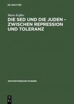 Cover-Bild Die SED und die Juden – zwischen Repression und Toleranz