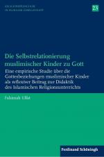 Cover-Bild Die Selbstrelationierung muslimischer Kinder zu Gott