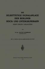 Cover-Bild Die Selbsttätige Signalanlage der Berliner Hoch- und Untergrundbahn