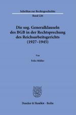 Cover-Bild Die sog. Generalklauseln des BGB in der Rechtsprechung des Reichsarbeitsgerichts (1927–1945)