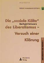 Cover-Bild Die 'soziale Kälte' des Liberalismus - Versuch einer Klärung. 2. Auflage