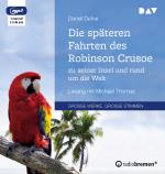 Cover-Bild Die späteren Fahrten des Robinson Crusoe zu seiner Insel und rund um die Welt