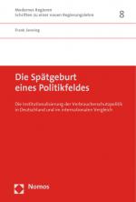 Cover-Bild Die Spätgeburt eines Politikfeldes