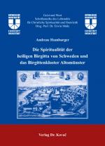 Cover-Bild Die Spiritualität der Heiligen Birgitta von Schweden und das Birgittenkloster Altomünster