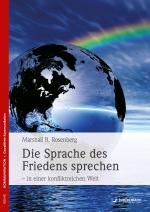 Cover-Bild Die Sprache des Friedens sprechen - in einer konfliktreichen Welt