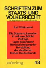 Cover-Bild Die Staatensukzession in völkerrechtliche Verträge unter besonderer Berücksichtigung der Herstellung der staatlichen Einheit Deutschlands