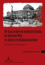 Cover-Bild Die Staatsrechtler der juridischen Fakultät der Universität Wien im ‘Ansturm’ des Nationalsozialismus