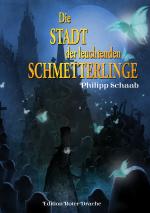 Cover-Bild Die Stadt der leuchtenden Schmetterlinge