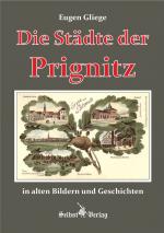 Cover-Bild Die Städte der Prignitz in alten Bildern und Geschichten