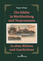 Cover-Bild Die Städte in Mecklenburg und Vorpommern in alten Bildern und Geschichten