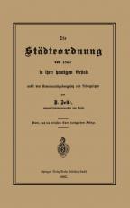 Cover-Bild Die Städteordnung von 1853 in ihrer heutigen Gestalt nebst dem Kommunalabgabengesetz und Nebengesetzen
