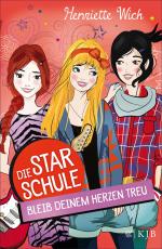 Cover-Bild Die Star-Schule: Bleib deinem Herzen treu