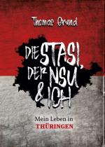 Cover-Bild Die Stasi, der NSU & ich