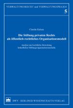 Cover-Bild Die Stiftung privaten Rechts als öffentlich-rechtliches Organisationsmodell