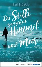 Cover-Bild Die Stille zwischen Himmel und Meer