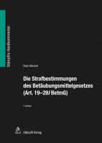 Cover-Bild Die Strafbestimmungen des Betäubungsmittelgesetzes (Art. 19-28l BetmG)