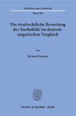 Cover-Bild Die strafrechtliche Bewertung der Sterbehilfe im deutsch-ungarischen Vergleich.