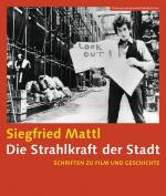 Cover-Bild Die Strahlkraft der Stadt - Schriften zu Film und Geschichte