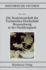 Cover-Bild Die Studentenschaft der Technischen Hochschule Braunschweig in der Nachkriegszeit