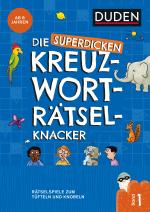 Cover-Bild Die superdicken Kreuzworträtselknacker – ab 7 Jahren (Band 1)