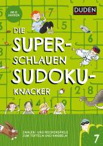 Cover-Bild Die superschlauen Sudokuknacker – ab 6 Jahren (Band 7)