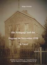 Cover-Bild Die Synagoge und das Pogrom im November 1938 in Varel