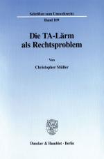 Cover-Bild Die TA-Lärm als Rechtsproblem.