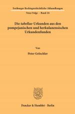 Cover-Bild Die "tabellae"-Urkunden aus den pompejanischen und herkulanensischen Urkundenfunden.