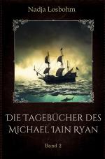 Cover-Bild Die Tagebücher des Michael Iain Ryan / Die Tagebücher des Michael Iain Ryan (Band 2)