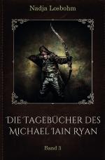 Cover-Bild Die Tagebücher des Michael Iain Ryan / Die Tagebücher des Michael Iain Ryan (Band 3)