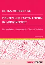 Cover-Bild Die TMS-Vorbereitung 2023: Figuren und Fakten lernen im Medizinertest mit Übungsaufgaben, Lösungsstrategien, Tipps und Methoden (Übungsbuch für den Test für Medizinische Studiengänge)