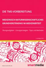 Cover-Bild Die TMS-Vorbereitung 2023: Medizinisch-naturwissenschaftliches Grundverständnis im Medizinertest mit Übungsaufgaben, Lösungsstrategien, Tipps und Methoden (Übungsbuch für den Test für Medizinische Studiengänge)