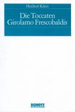 Cover-Bild Die Toccaten Girolamo Frescobaldis