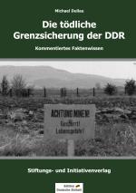 Cover-Bild Die tödliche Grenzsicherung der DDR