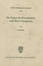 Cover-Bild Die Träger der Pressefreiheit nach dem Grundgesetz.