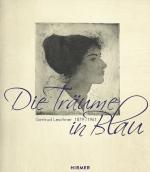 Cover-Bild Die Träume in Blau. Gertrud Leschner 1879 - 1961