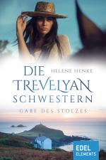 Cover-Bild Die Trevelyan-Schwestern: Gabe des Stolzes